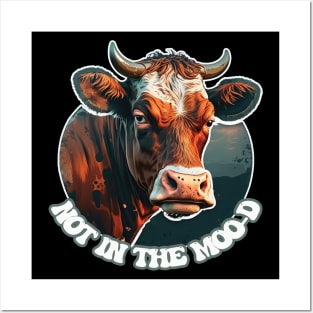 Not In The Mood - The Farm Cow Posters and Art